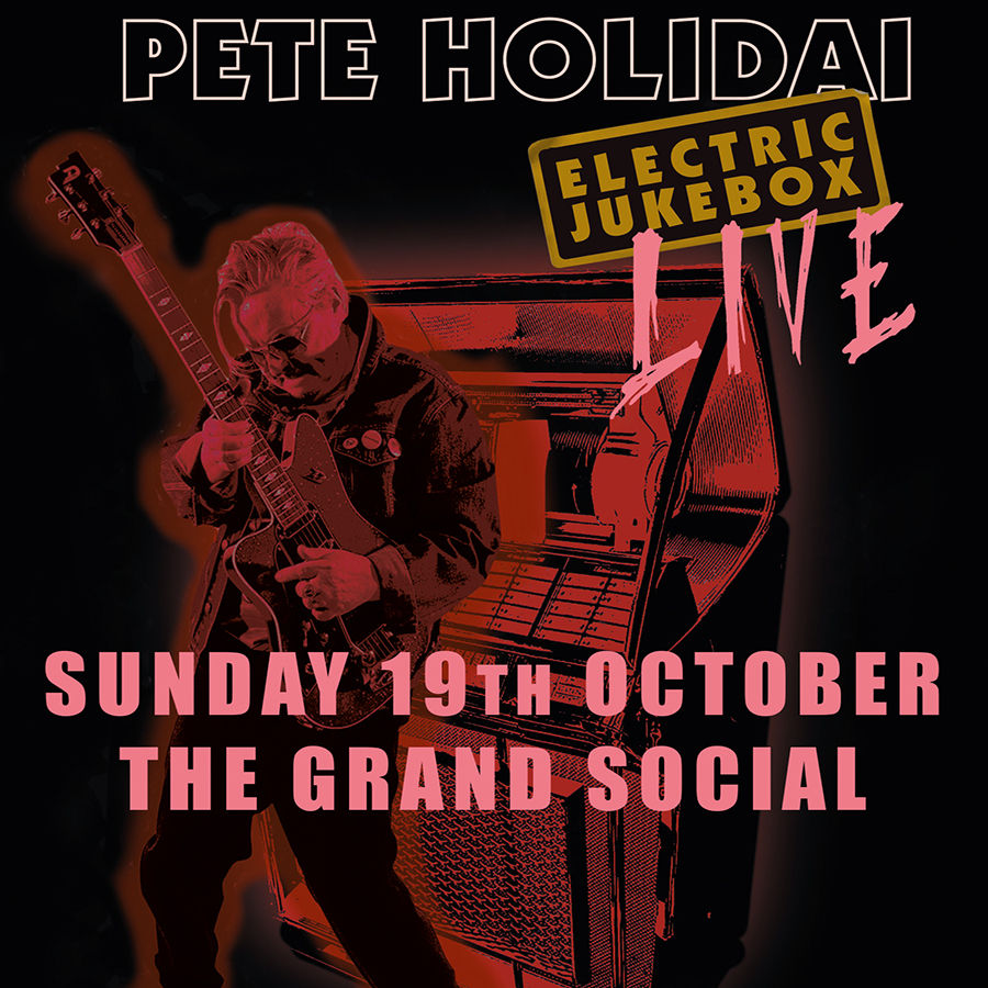 Pete Holidai - Electric Jukebox LIVE