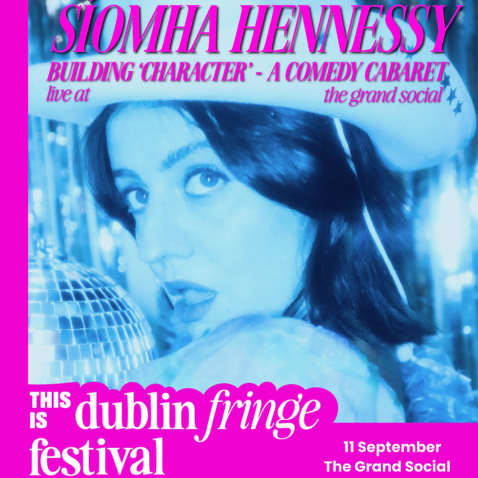Síomha Hennessy 'Building Character' EP Launch | Dublin Fringe Fest