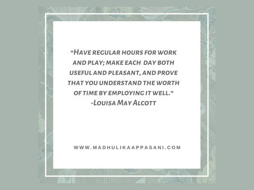 Have regular hours for work and play