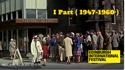 XperTeatro tracing back the Spirit of'47 at Edinburgh International Festival - I Part ( 1947-19