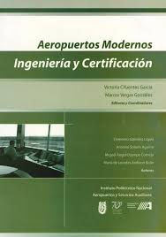 Aeropuertos modernos, ingeniería y certificación