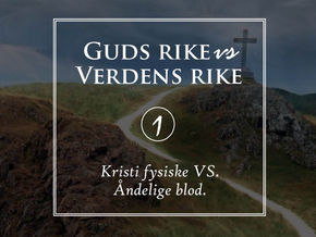 Kristi fysiske vs åndelige blod