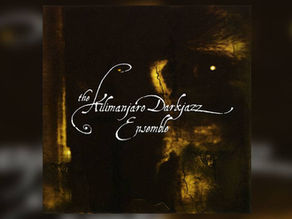 The Kilimanjaro Darkjazz Ensemble – The Kilimanjaro Darkjazz Ensemble
