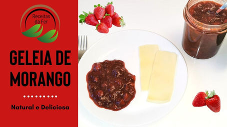 Geleia de Morango Caseira e Deliciosa | Geleia de Morango Natural e Fácil de Fazer