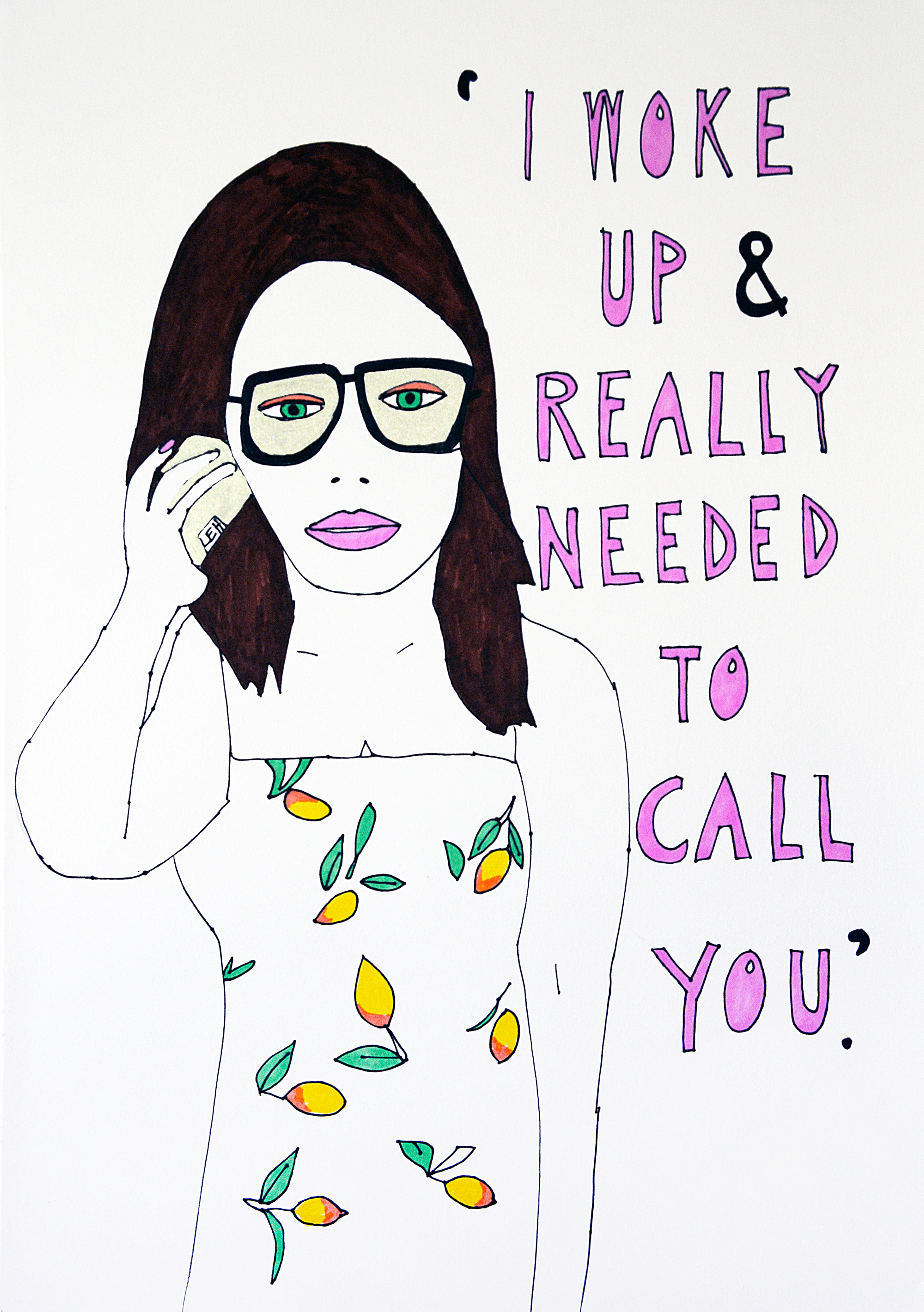 'I Woke Up And Really Needed To Call You' Print