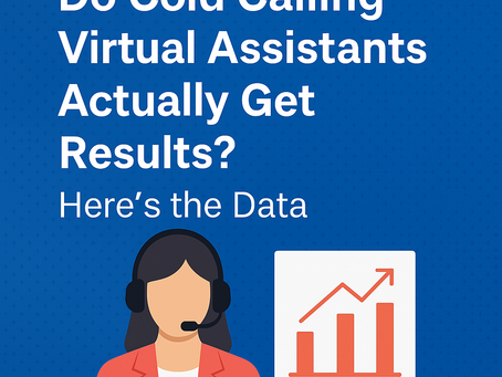 Do Cold Calling Virtual Assistants Actually Get Results? Here’s the Data