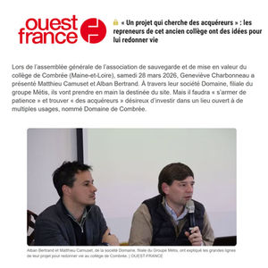 Article de presse du Ouest France poru parler du projet de réhabilitation du Domaine de Combrée, ancien collège emblématique en Anjou.