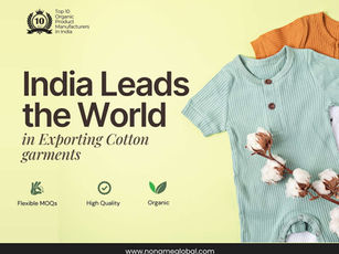 Top Reasons India Leads the World in Exporting Cotton Garments