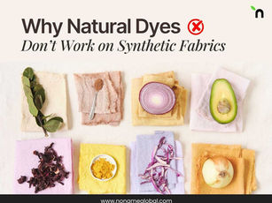 Why Natural Dyes Don’t Work on Synthetic Fabrics