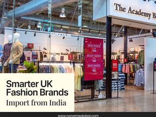 Smarter UK Fashion Brands Import from India