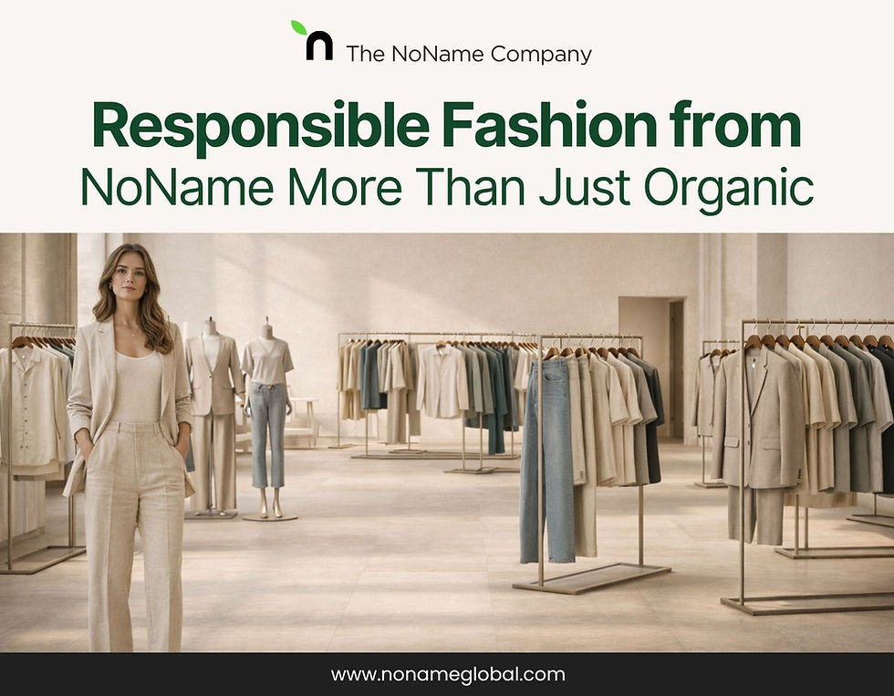 Responsible Fashion from NoName: More Than Just Organic