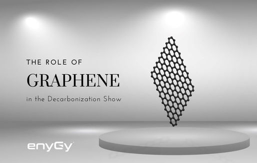 The Role of Graphene in the Decarbonization Show
