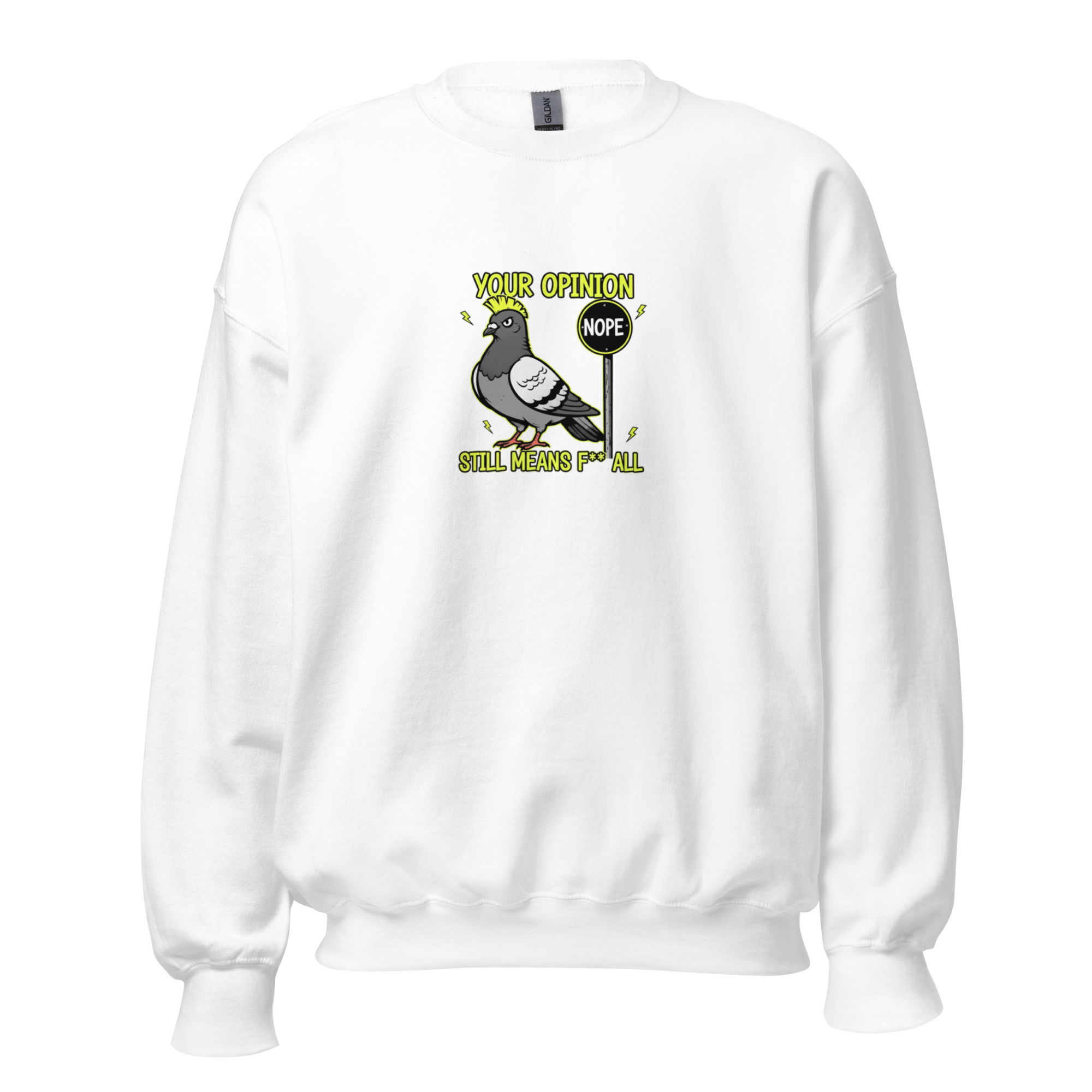 Your Opinion Unisex Sweatshirt