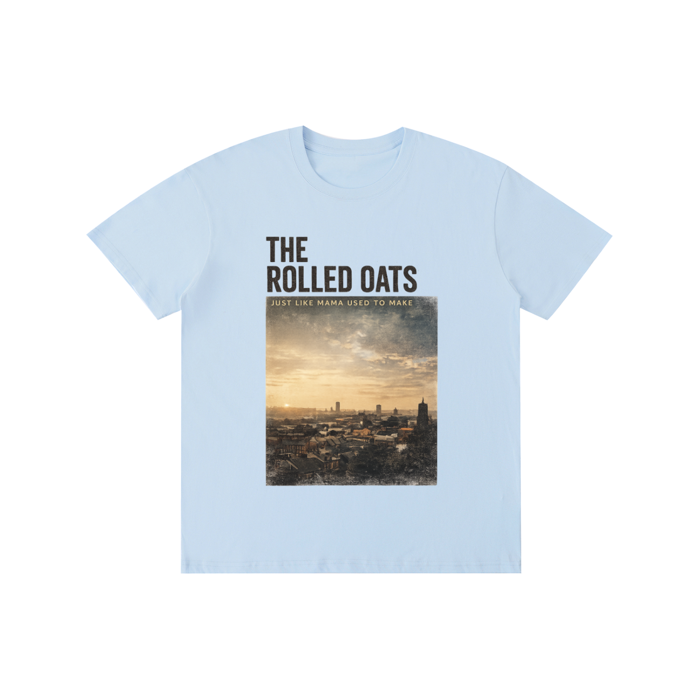 The Rolled Oats - Just like Mama Used To make - T Shirt