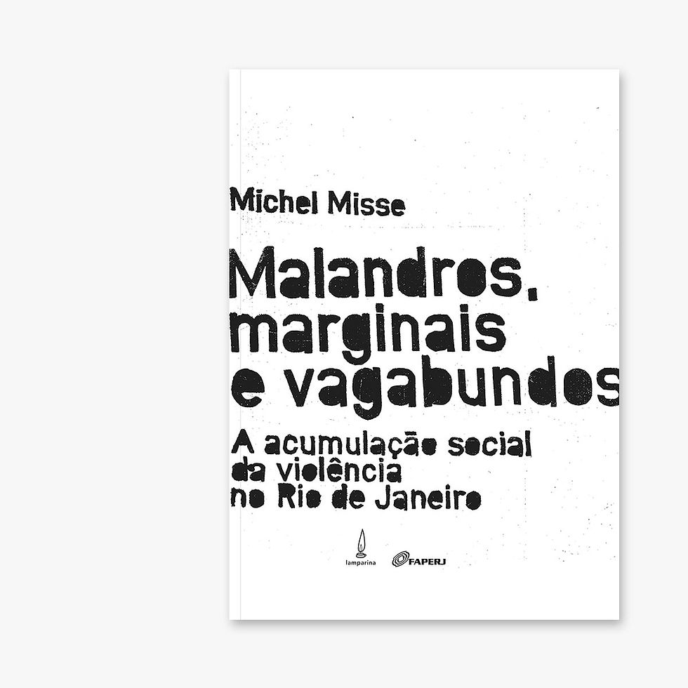 Malandros, marginais e vagabundos