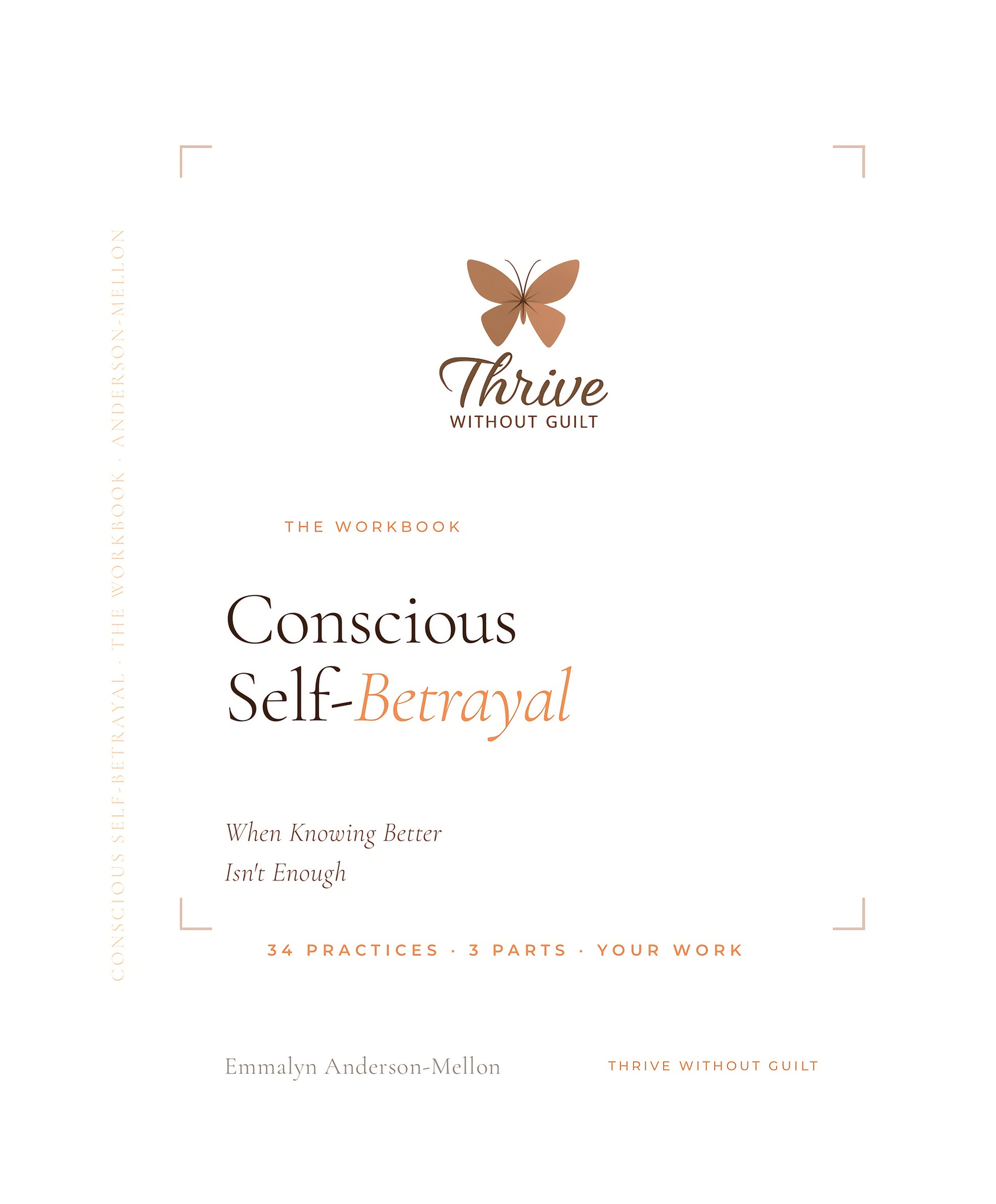 Conscious Self-Betrayal: The Workbook