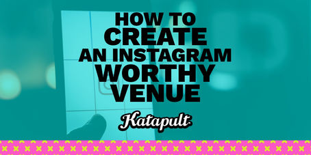 How to create an Instagram worthy venue
