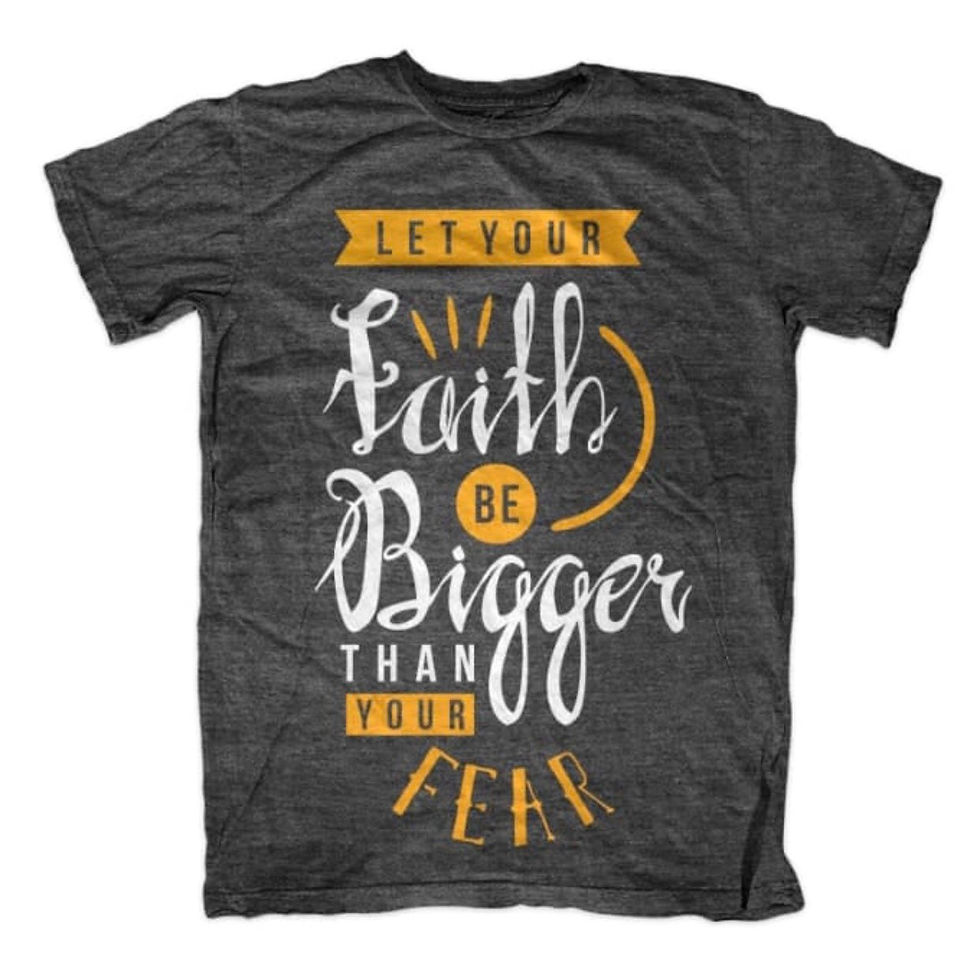 Camiseta Let Your Faith Be Bigger