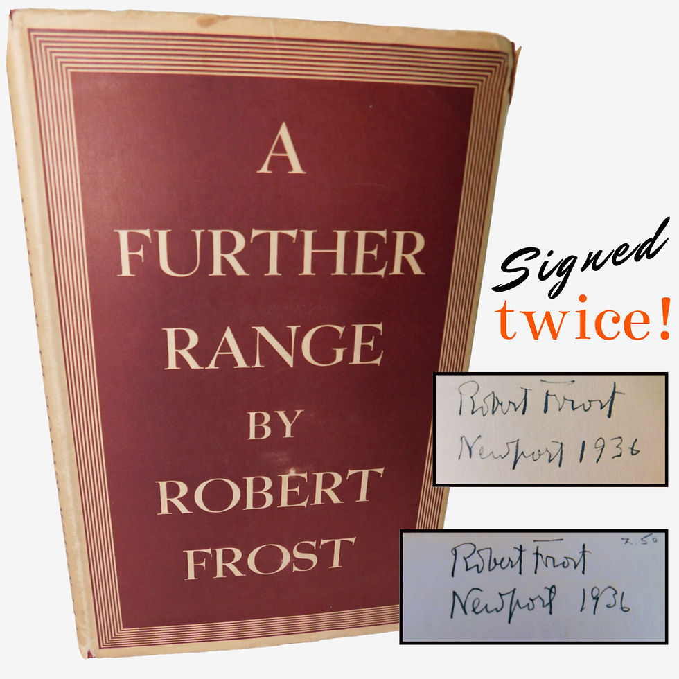 Robert Frost ~ A Further Range, Signed and Dated Twice, 1936 1st Edition