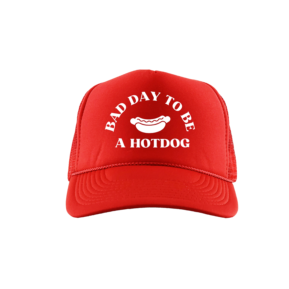 Bad Day to be a hot dog trucker hat.