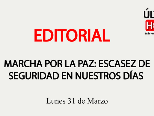 MARCHA POR LA PAZ: ESCASEZ DE SEGURIDAD EN NUESTROS DÍAS