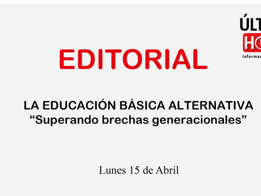 LA EDUCACIÓN BÁSICA ALTERNATIVA: “Superando brechas generacionales”