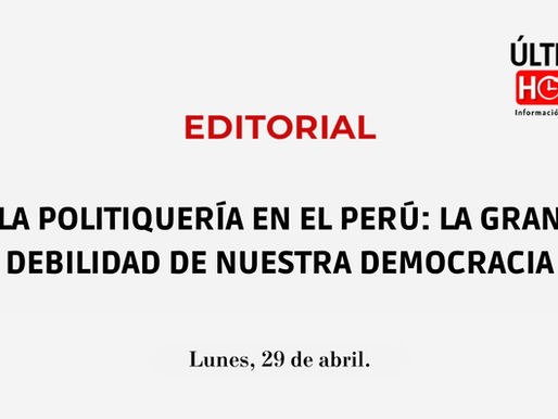 LA POLITIQUERÍA EN EL PERÚ: LA GRAN DEBILIDAD DE NUESTRA DEMOCRACIA