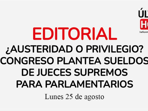 ÂżAusteridad o privilegio? Congreso plantea sueldos de jueces supremos para parlamentarios