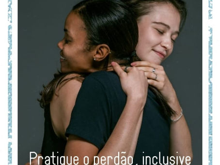 Pratique o Perdão!