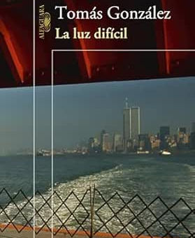 La luz difícil de Tomás González