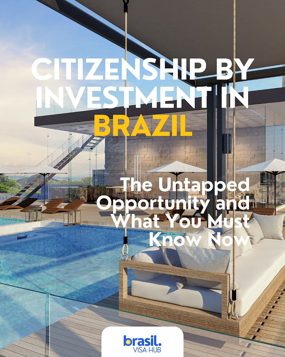 Citizenship by Investiment in Brazil Visa Hub