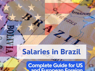 Salaries in Brazil: A Guide for US and European professionals