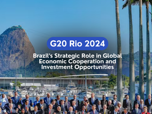 G20 Rio de Janeiro 2024: Brazil's Strategic Role in Global Economic Cooperation and Investment Opportunities