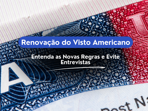 Renovação do Visto Americano: Entenda as Novas Regras e Evite Entrevistas