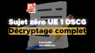 Sujet zéro DSCG UE 1 : décryptage complet de la réforme 2027