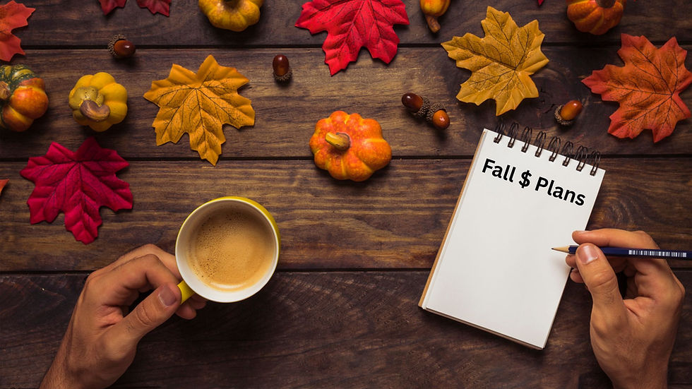 Fall Financial Planning: Your Season of Intentional Preparation