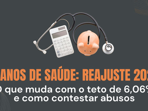 Reajuste dos planos de saúde em 2025: o que muda com o teto de 6,06% e como contestar abusos