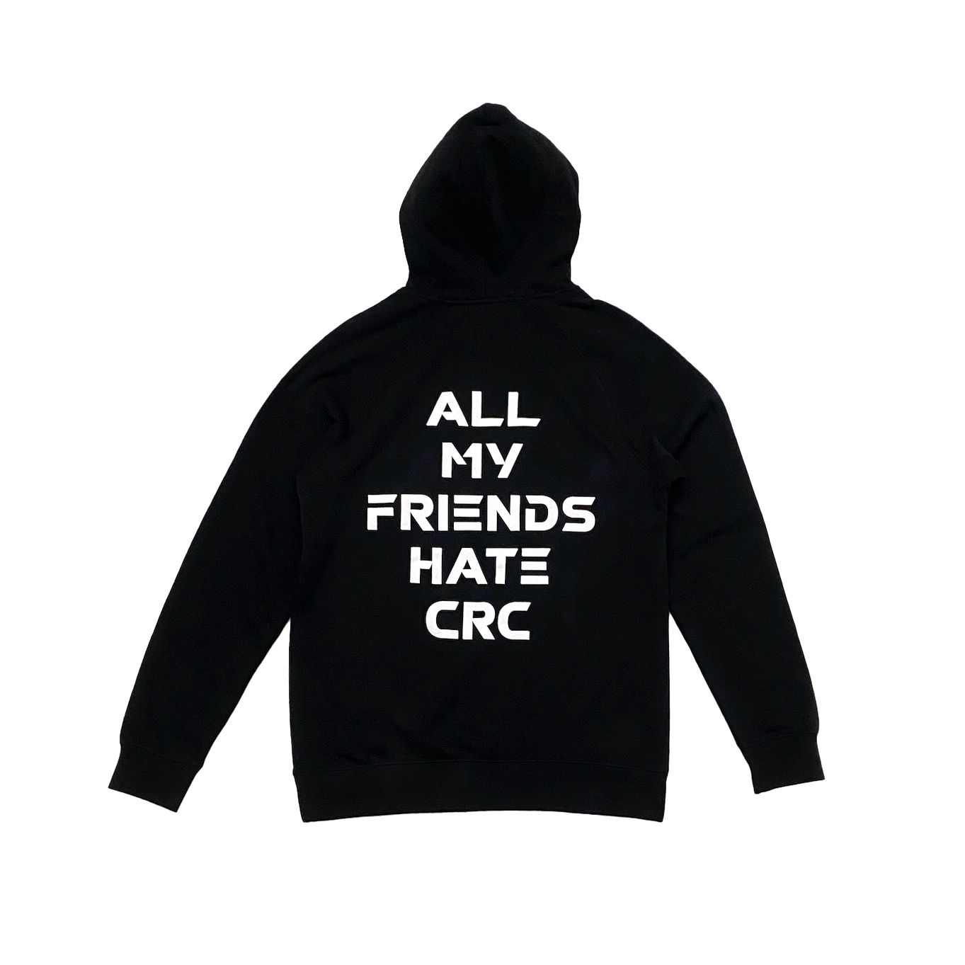 All My Friends Hate CRC Hoodie