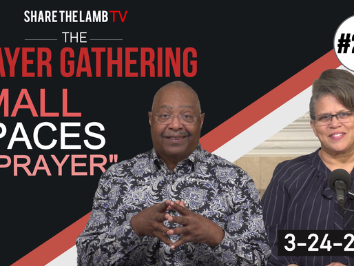 Small Spaces of Prayer | Two More Tips for Meaningful Prayer | The Prayer Gathering | Share The Lamb TV