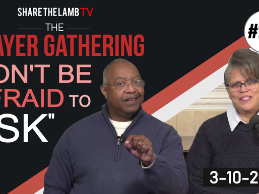 The Prayer Gathering - Don't Be Afraid to Ask