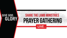 Give God Glory - The Prayer Gathering