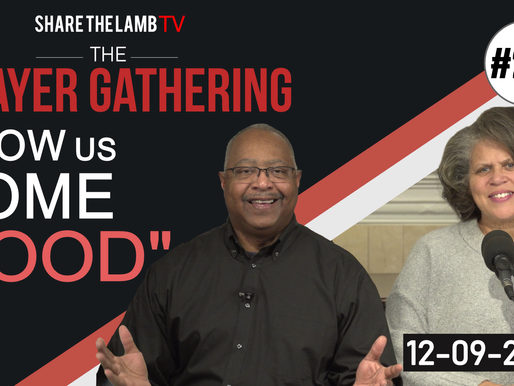 The Goodness of His Countenance | The Prayer Gathering | Share The Lamb TV