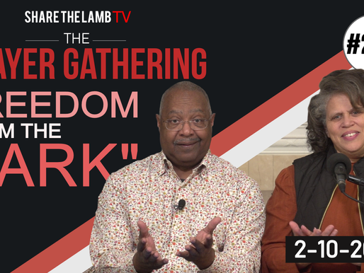 Freedom of The Light | The Prayer Gathering | Share The Lamb TV