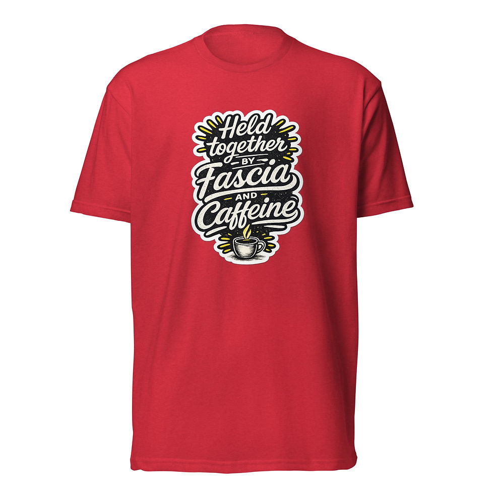 Thumbnail: Held Together by Fascia and Caffeine” FAST T-Shirt
