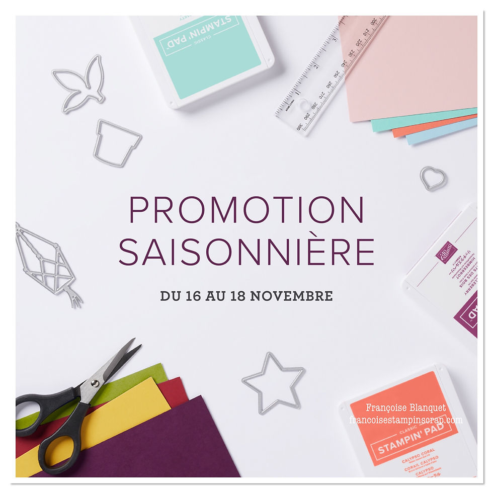 Promotions saisonnière Stampin'Up! -10% sur le papier, -15% sur les encreurs et -20% sur les poinçons dies découpes big shot