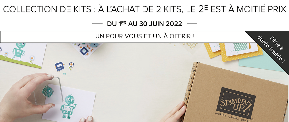 Promotion sur les kits Stampin'Up ! le deuxième kit est à  -50%   tout le mois de Juin 2022 