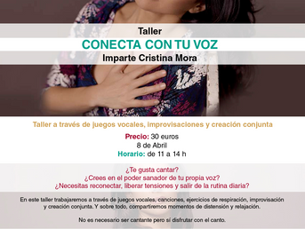8 de Abril. Conecta con tu Voz. Taller con Cristina Mora