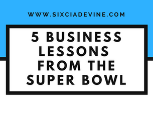 Five Business & Life Lessons Learned From Super Bowl 51