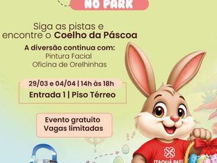 A Páscoa chegou no Itaquá Park Shopping