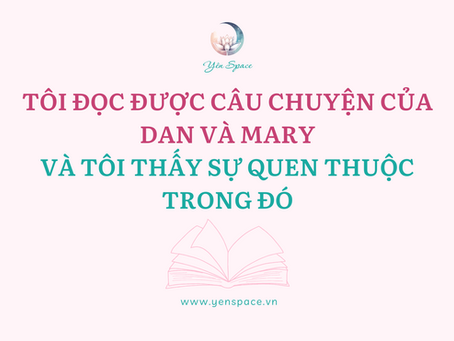 Tôi đọc được câu chuyện của Dan và Mary - và tôi thấy sự quen thuộc trong đó...